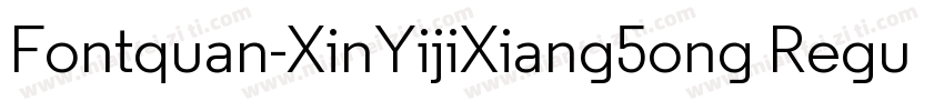 Fontquan-XinYijiXiang5ong Regular字体转换